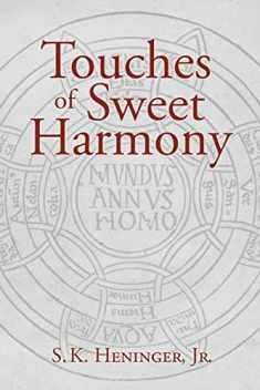 Touches of Sweet Harmony: Pythagorean Cosmology and Renaissance Poetics