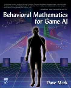 Behavioral Mathematics for Game AI (Applied Mathematics)