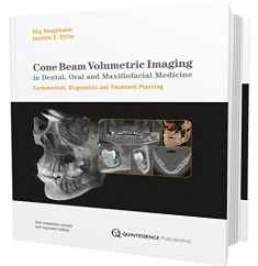 Cone Beam Volumetric Imaging in Dental, Oral and Maxillofacial Medicine: Fundamentals, Diagnostics and Treatment Planning