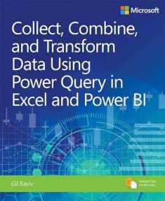 Collect, Combine, and Transform Data Using Power Query in Excel and Power BI (Business Skills)