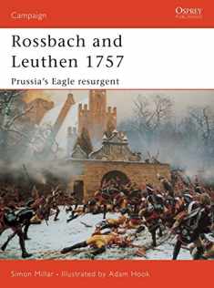 Rossbach and Leuthen 1757: Prussia's Eagle Resurgent (Campaign, 113)