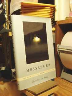 Messenger: New and Selected Poems 1976-2006