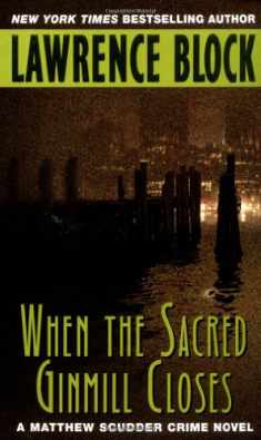 When the Sacred Ginmill Closes (Matthew Scudder Series, 6)