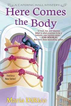 Here Comes the Body (A Catering Hall Mystery)