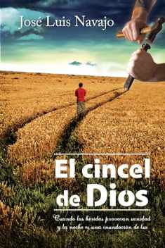El cincel de Dios (Spanish Edition)