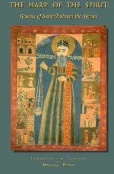 The Harp of the Spirit: Poems of Saint Ephrem the Syrian (Publications of the Institute for Orthodox Christian Studies, Cambridge)