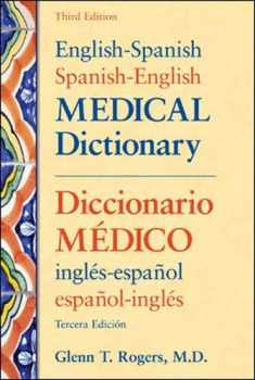 English-Spanish/Spanish-English Medical Dictionary, Third Edition (English and Spanish Edition)