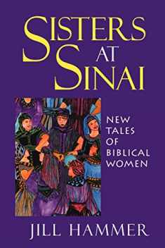 Sisters at Sinai: New Tales of Biblical Women