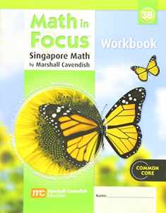 Math in Focus: The Singapore Approach Student Workbook, Grade 3, Book B