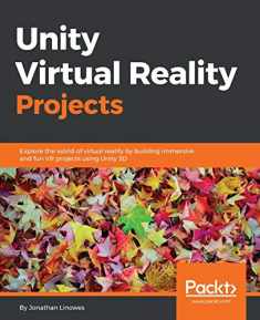 Unity Virtual Reality Projects: Explore the World of Virtual Reality by Building Immersive and Fun Vr Projects Using Unity 3d