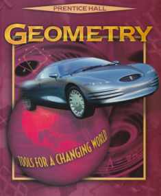 Prentice Hall Geometry: Tools for a Changing World