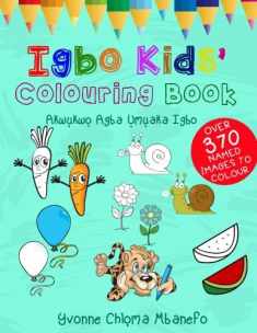 Igbo Kids' Colouring Book: Akwukwo Agba Umuaka Igbo