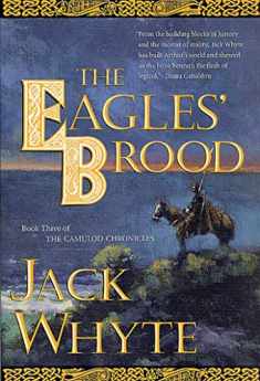 The Eagles' Brood, Book 3: The Camulod Chronicles