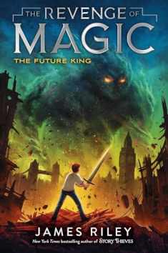 The Future King (3) (The Revenge of Magic)