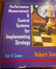 Performance Measurement and Control Systems for Implementing Strategy: Text and Cases
