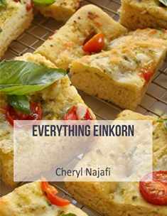 EVERYTHING EINKORN (Everyday Dishes Cookbooks)