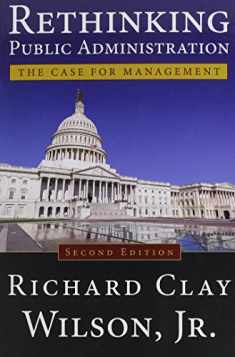 Rethinking Public Administration: The Case for Management