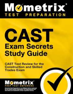 CAST Exam Secrets Study Guide: CAST Test Review for the Construction and Skilled Trades Exam