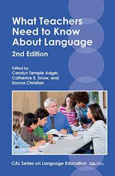 What Teachers Need to Know About Language (CAL Series on Language Education, 2) (Volume 2)