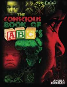 The Conscious Book of ABC's: A Book to Free Young Black Minds