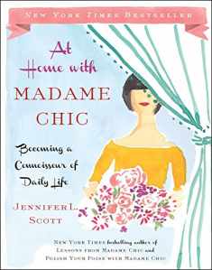 At Home with Madame Chic: Becoming a Connoisseur of Daily Life