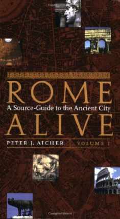 Rome Alive: A Source-Guide to the Ancient City, Vol. 1