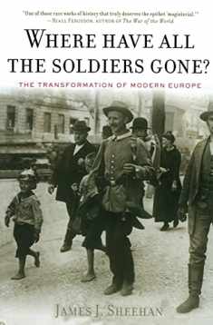 Where Have All The Soldiers Gone?: The Transformation of Modern Europe