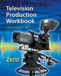 Zettl's Television Production Workbook, 12th (Broadcast and Production)