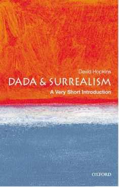 Dada and Surrealism: A Very Short Introduction (Very Short Introductions)