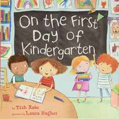 On the First Day of Kindergarten: A Kindergarten Readiness Book For Kids