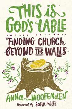 This Is God’s Table: Finding Church Beyond the Walls
