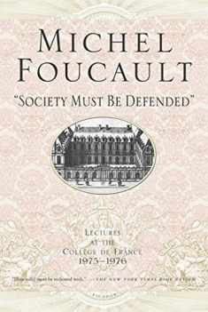 "Society Must Be Defended" (Michel Foucault Lectures at the Collège de France, 5)