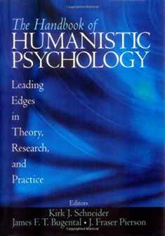 The Handbook of Humanistic Psychology: Leading Edges in Theory, Research, and Practice