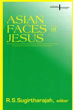 Asian Faces of Jesus (Faith and Cultures Series)