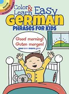 Color & Learn Easy German Phrases for Kids (Dover Little Activity Books: Language)