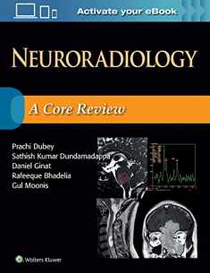 Neuroradiology: A Core Review