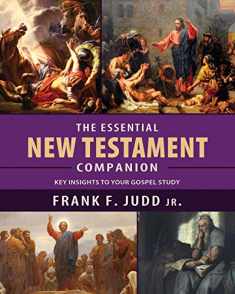 The Essential New Testament Companion: Key Insights to Your Gospel Study