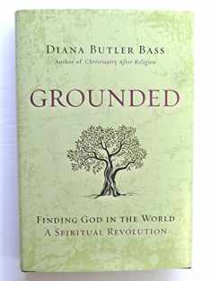 Grounded: Finding God in the World-A Spiritual Revolution