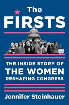 The Firsts: The Inside Story of the Women Reshaping Congress