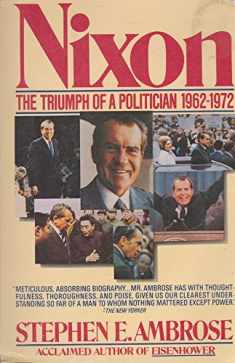 Nixon, Vol. 2: The Triumph of a Politician 1962-1972