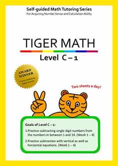 Tiger Math Level C - 1 for Grade 2 (Self-guided Math Tutoring Series - Elementary Math Workbook)