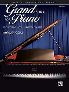Grand Solos for Piano, Bk 3: 11 Pieces for Late Elementary Pianists