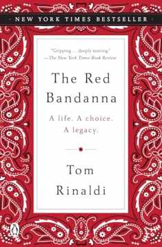 The Red Bandanna: A Life. A Choice. A Legacy.