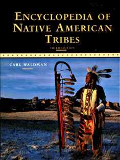 Encyclopedia of Native American Tribes (Facts on File Library of American History)