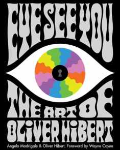 Eye See You: The Art of Oliver Hibert