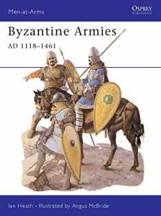 Byzantine Armies AD 1118–1461 (Men-at-Arms)