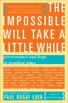 The Impossible Will Take a Little While: A Citizen's Guide to Hope in a Time of Fear