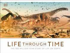 Life Through Time: The 700-Million-Year Story of Life on Earth (DK Panorama)