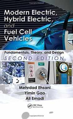 Modern Electric, Hybrid Electric, and Fuel Cell Vehicles: Fundamentals, Theory, and Design, Second Edition (Power Electronics and Applications Series)
