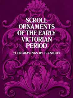 Scroll Ornaments of the Early Victorian Period (Dover Pictorial Archive)